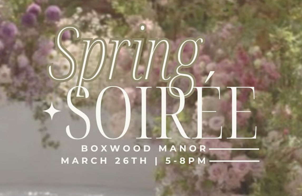 Spring Soiree with Boxwood Manor
